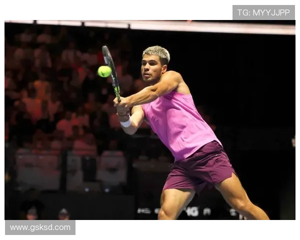 阿尔卡拉斯晋级六王大满贯决赛 强势挑战网坛新辉煌